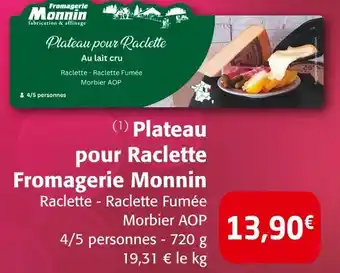 Colruyt FROMAGERIE MONNIN Plateau pour Raclette offre