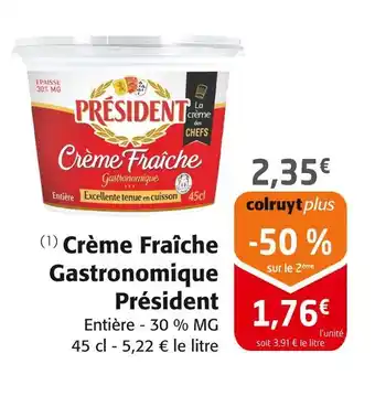 Colruyt PRÉSIDENT Crème Fraîche Gastronomique offre