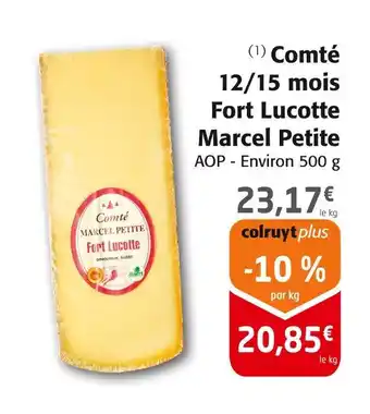 Colruyt MARCEL PETITE Comté 12/15 mois Fort Lucotte offre