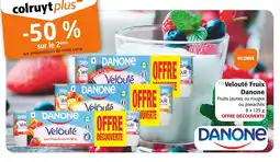 Colruyt DANONE (1) Velouté Fruix offre