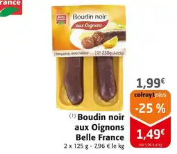 Colruyt BELLE FRANCE Boudin noir aux Oignons offre