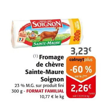 Colruyt SOIGNON Fromage de chèvre sainte-maure offre