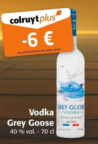 Colruyt GREY GOOSE Vodka offre