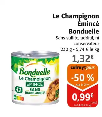 Colruyt BONDUELLE Le Champignon Émincé offre
