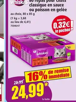 Norma Whiskas Repas pour chats classique en sauce ou poisson en gelée offre