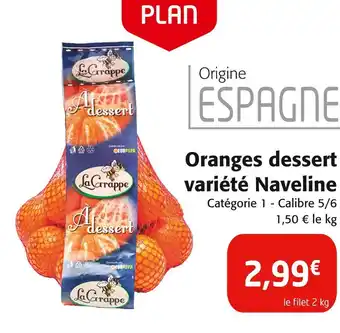 Colruyt LA GRAPPE Oranges dessert variété Naveline offre
