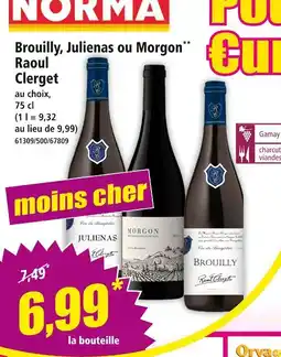 Norma RAOUL CLERGET Brouilly, Julienas ou Morgon offre