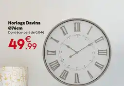Maxi Bazar Horloge Davina offre