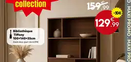 Maxi Bazar Bibliothèque Tiffany offre