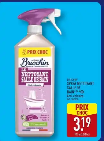 ALDI BRIOCHIN Spray Nettoyant Salle de Bain offre