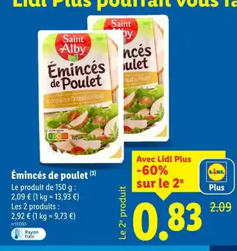 Lidl Saint Alby Émincés de Poulet offre
