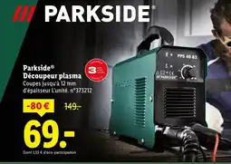 Lidl PARKSIDE Découpeur plasma offre