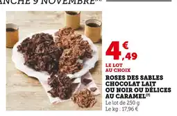 U Express Roses des sables chocolat lait ou noir ou délices au caramel offre