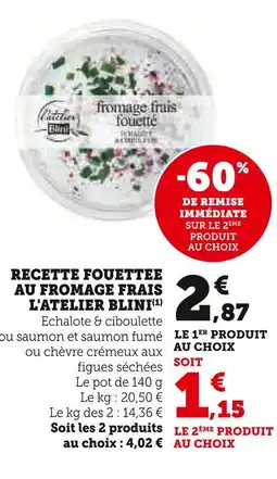 U Express L'Atelier Blini Recette fouettée au fromage frais offre