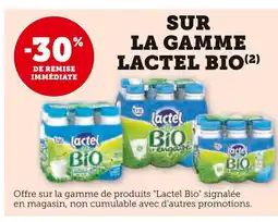U Express LACTEL -30% de remise immédiate sur la gamme Lactel bio offre