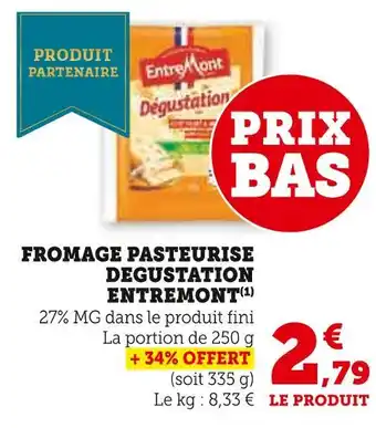U Express ENTREMENT Fromage Pasteurisé Dégustation offre