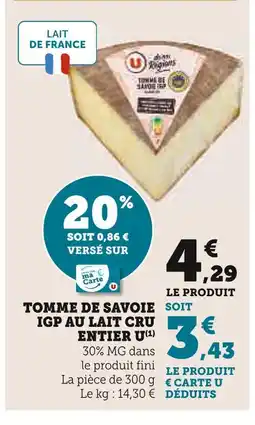U Express U Tomme de Savoie IGP au lait cru entier offre