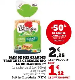 U Express LA BOULANGERE Pain de mie grandes tranches céréales bio offre