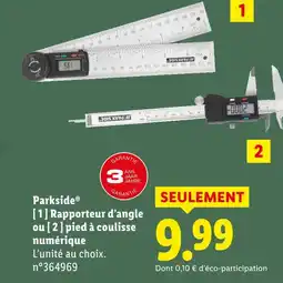 Lidl PARKSIDE Rapporteur d’angle ou pied à coulisse numérique offre