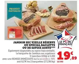 Hyper U Aoste - jambon sec vieille réserve offre