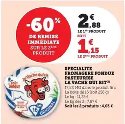 Super U La vache qui rit - specialite fromagere fondue pasteurise offre