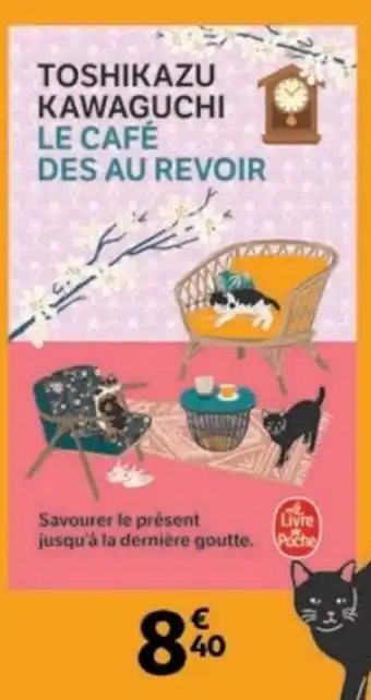 Auchan Toshikazu kawaguchi le café des au revoir offre