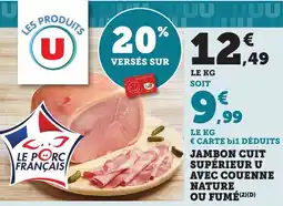 Bi1 Jambon cuit supérieur u avec couenne nature ou fumé offre