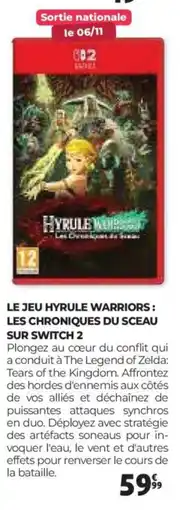 Auchan Le jeu hyrule warriors: les chroniques du sceau sur switch 2 offre