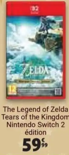 Auchan The Legend of Zelda Tears of the Kingdom Nintendo Switch 2 édition offre