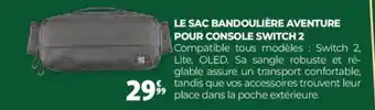 Auchan Le sac bandoulière aventure pour console switch 2 offre