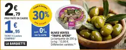 E.Leclerc E.leclerc - olives vertes tropic a pebro offre