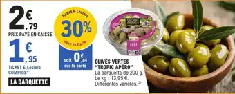 E.Leclerc E.leclerc - olives vertes tropic a pebro offre