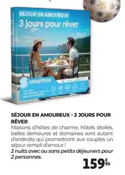 Auchan Séjour en amoureux-3 jours pour rêver offre