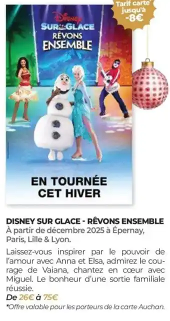 Auchan Disney sur glace - rêvons ensemble offre