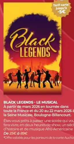 Auchan Black legends - le musical offre