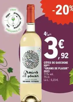 E.Leclerc CÔTES DE GASCOGNE IGP GRAINS DE PLAISIR 2023 offre