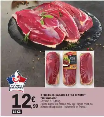 E.Leclerc 3 Filets De Canard Extra-Tendre Le Gaulois offre