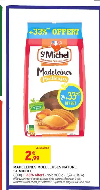 Intermarché Hyper ST MICHEL Madeleines moelleuses nature offre