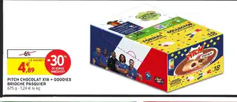 Intermarché Hyper PITCH Chocolat x18 + goodies brioche pasquier offre