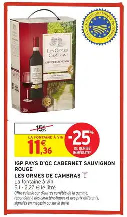Intermarché Hyper LES ORMES DE CAMBRASINDIC Igp pays d'oc cabernet sauvignon rouge offre