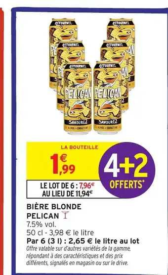 Intermarché Hyper PELICAN Bière blonde offre