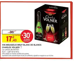 Intermarché Hyper CHARLES VOLNER Vin mousseux brut blanc de blancs offre