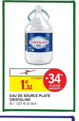 Intermarché Hyper CRISTALINE Eau de source plate offre
