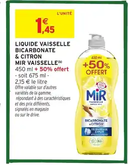 Intermarché Hyper MIR Liquide vaisselle bicarbonate & citron offre