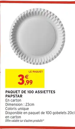 Intermarché Hyper Paquet de 100 assiettes papstar offre