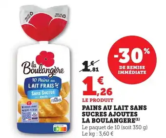 Bi1 Pains au lait sans sucres ajoutes la boulangere offre