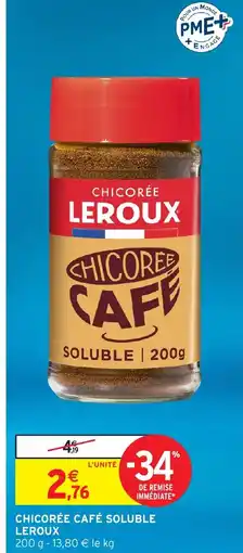 Intermarché Hyper LEROUX Chicorée café soluble offre