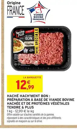 Intermarché Hyper TENDRE & PLUS Haché hach'ment bon préparation à base de viande bovine hachée et de protéines végétales offre