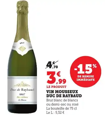 Bi1 Vin mousseux duc de raybaud offre