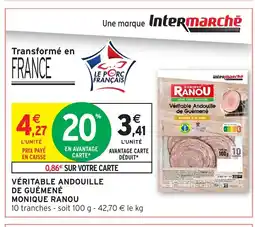 Intermarché Hyper MONIQUE RANOU Véritable andouille de guémené offre